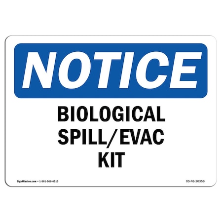 Signmission Safety Sign, OSHA Notice, 7" Height, Aluminum, Biological Spill Evac Kit Sign, Landscape OS-NS-A-710-L-10356